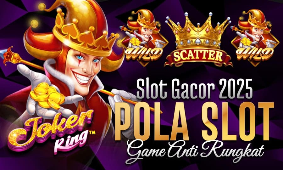 Hot Games Joker King Bersama Pragmatic: Slot Gacor 2025 Dengan Pola Gacor Game Anti Rungkat
