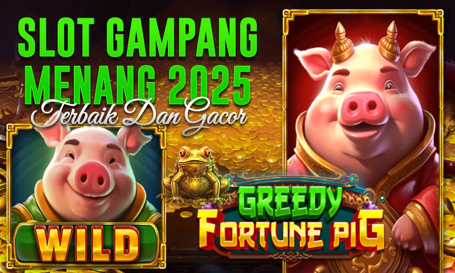Greedy Fortune Pig Slot Pragmatic 2025 yang Paling Mudah Maxwin dan Anti Rungkat