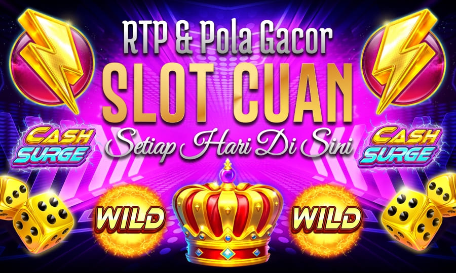 Cash Surge RTP & Pola Gacor Menjadi Slot Paling Cuan