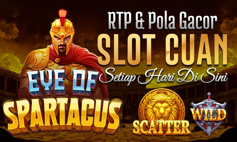 Eye Of Spartacus Super Gacor RTP & Pola Gacor Menjadi Slot Paling Cuan Setiap Hari di sini